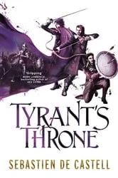 Book cover of Tyrant's Throne by Sebastien de Castell