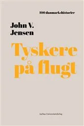 Book cover of Tyskere på flugt by John V. Jensen