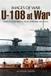 Book cover of U-108 at War by Alistair Smith