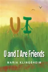 Book cover of U and I Are Friends by Maria Klingsheim