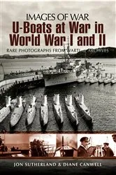 Book cover of U-Boats at War in World War I and II by Jon Sutherland