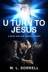 Book cover of U Turn to Jesus by W. L. Sorrell