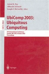 Book cover of UbiComp 2003: Ubiquitous Computing by Anind K. Dey