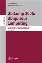 Book cover of UbiComp 2006: Ubiquitous Computing by Paul Dourish