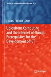 Book cover of Ubiquitous Computing and the Internet of Things: Prerequisites for the Development of ICT by Elena G. Popkova