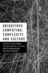 Book cover of Ubiquitous Computing, Complexity and Culture by Ulrik Ekman