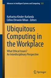 Book cover of Ubiquitous Computing in the Workplace by Katharina Kinder-Kurlanda