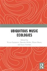 Book cover of Ubiquitous Music Ecologies by Victor Lazzarini