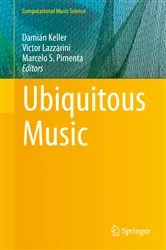 Book cover of Ubiquitous Music by Damián Keller