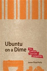 Book cover of Ubuntu on a Dime by James Floyd Kelly