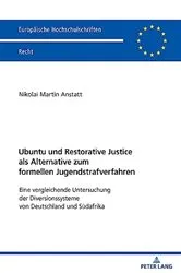 Book cover of Ubuntu und Restorative Justice als Alternative zum formellen Jugendstrafverfahren by Nikolai Anstatt