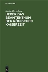 Book cover of Ueber das Beamtenthum der römischen Kaiserzeit by Gustav Kretschmar