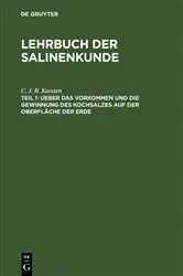 Book cover of Ueber das Vorkommen und die Gewinnung des Kochsalzes auf der Oberfläche der Erde by C. J. B. Karsten