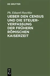 Book cover of Ueber den Census und die Steuerverfassung Ueber den Census und die Steuerverfassung der frühern Römischen Kaiserzeit by Ph. Eduard Huschke