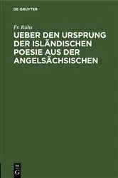 Book cover of Ueber den Ursprung der isländischen Poesie aus der angelsächsischen by Fr. Rühs