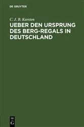 Book cover of Ueber den Ursprung des Berg-Regals in Deutschland by C. J. B. Karsten