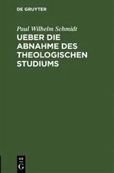 Book cover of Ueber die Abnahme des theologischen Studiums by Paul Wilhelm Schmidt