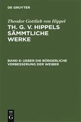 Book cover of Ueber die bürgerliche Verbesserung der Weiber by Theodor Gottlieb von Hippel