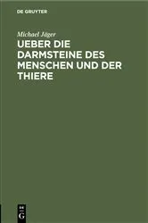 Book cover of Ueber die Darmsteine des Menschen und der Thiere by Michael Jäger