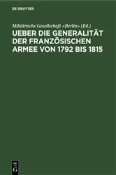 Book cover of Ueber die Generalität der französischen Armee von 1792 bis 1815 by Militärische Gesellschaft <Berlin>