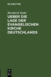 Book cover of Ueber die Lage der evangelischen Kirche Deutschlands by Bernhard Stade