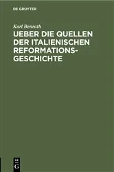 Book cover of Ueber die Quellen der italienischen Reformationsgeschichte by Karl Benrath