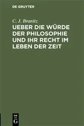 Book cover of Ueber die Würde der Philosophie und ihr Recht im Leben der Zeit by C. J. Branitz