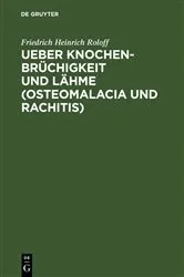 Book cover of Ueber Knochenbrüchigkeit und Lähme (Osteomalacia und Rachitis) by Friedrich Heinrich Roloff