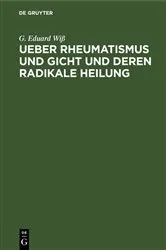 Book cover of Ueber Rheumatismus und Gicht und deren radikale Heilung by G. Eduard Wiß
