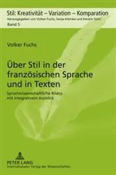 Book cover of Ueber Stil in der franzoesischen Sprache und in Texten by Volker Fuchs