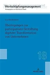 Book cover of Ueberlegungen zur partizipativen Gestaltung digitaler Transformation von Unternehmen by Hans-Dietrich Haasis