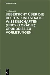 Book cover of Uebersicht über die Rechts- und Staatswissenschaften (Encyklopädie): Grundriss zu Vorlesungen by R. Stephan