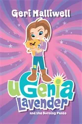 Book cover of Ugenia Lavender and the Burning Pants by Geri Halliwell