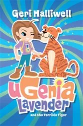 Book cover of Ugenia Lavender and the Terrible Tiger by Geri Halliwell