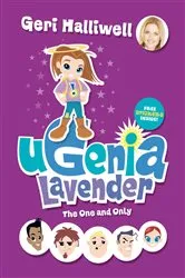 Book cover of Ugenia Lavender The One And Only by Geri Halliwell