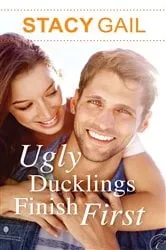 Book cover of Ugly Ducklings Finish First by Stacy Gail