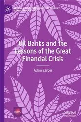 Book cover of UK Banks and the Lessons of the Great Financial Crisis by Adam Barber