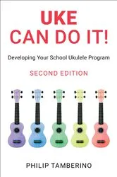 Book cover of Uke Can Do It! (2nd ed.) by Philip Tamberino