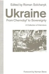 Book cover of Ukraine: From Chernobyl’ to Sovereignty by Roman Solchanyk