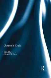 Book cover of Ukraine in Crisis by Nicolai Petro