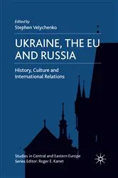 Book cover of Ukraine, The EU and Russia by S. Velychenko