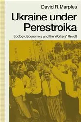 Book cover of Ukraine under Perestroika by David R. Marples