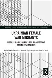 Book cover of Ukrainian Female War Migrants by Izabela Grabowska