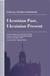 Book cover of Ukrainian Past Ukrainian Present by Bohdan Krawchenko
