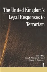 Book cover of UK's Legal Responses to Terrorism by Yonah Alexander