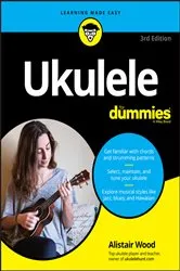 Book cover of Ukulele For Dummies (3rd ed.) by Alistair Wood