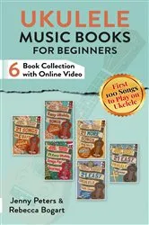 Book cover of Ukulele Music Books for Beginners (Six Book Collection with Online Video) by Rebecca Bogart