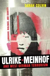 Book cover of Ulrike Meinhof and West German Terrorism by Sarah Colvin