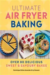 Book cover of Ultimate Air Fryer Baking by Dominique Eloise Alexander