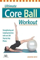 Book cover of Ultimate Core Ball Workout by Jeanine Detz